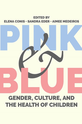 Pink and Blue: Gender, Culture, and the Health of Children