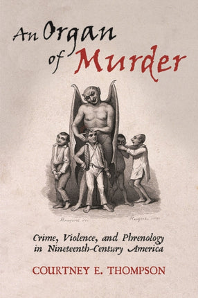 An Organ of Murder: Crime, Violence, and