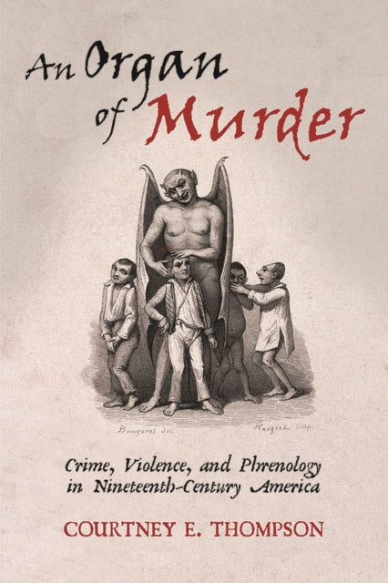 An Organ of Murder: Crime, Violence, and