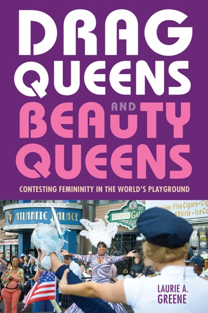 Drag Queens and Beauty Queens: Contesting