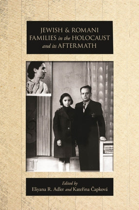 Jewish and Romani Families in the Holocaust and its Aftermath