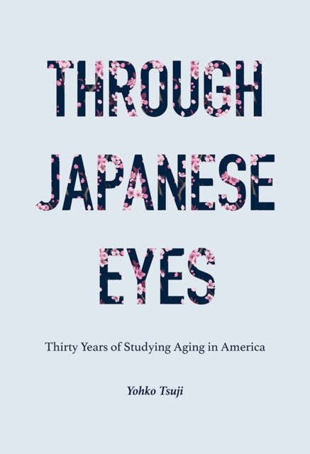 Through Japanese Eyes: Thirty Years of Studying