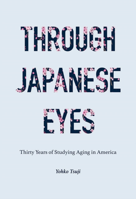 Through Japanese Eyes: Thirty Years of Studying