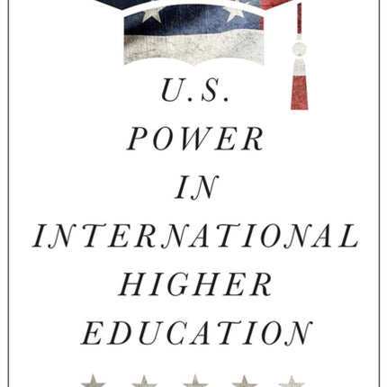 U.S. Power in International Higher Education