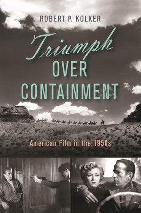 Triumph over Containment: American Film in the 1950s