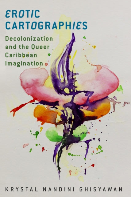 Erotic Cartographies: Decolonization and the