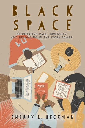Black Space: Negotiating Race, Diversity, and