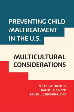 Preventing Child Maltreatment in the U.S.:
