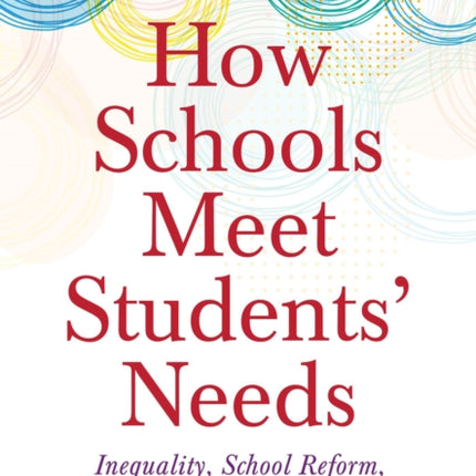 How Schools Meet Students' Needs: Inequality,