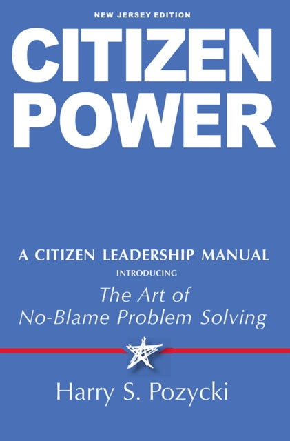 Citizen Power: A Citizen Leadership Manual, New
