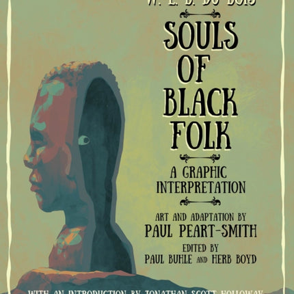 W. E. B. Du Bois Souls of Black Folk: A Graphic Interpretation