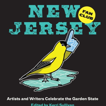 New Jersey Fan Club: Artists and Writers Celebrate the Garden State