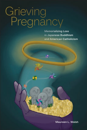 Grieving Pregnancy  Memorializing Loss in