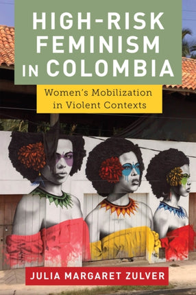High-Risk Feminism in Colombia: Women's