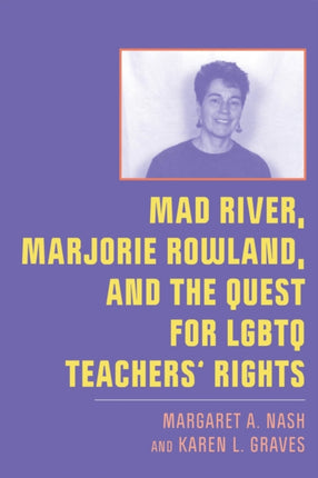 Mad River, Marjorie Rowland, and the Quest for LGBTQ Teachers’ Rights