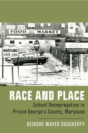 Race and Place  School Desegregation in Prince