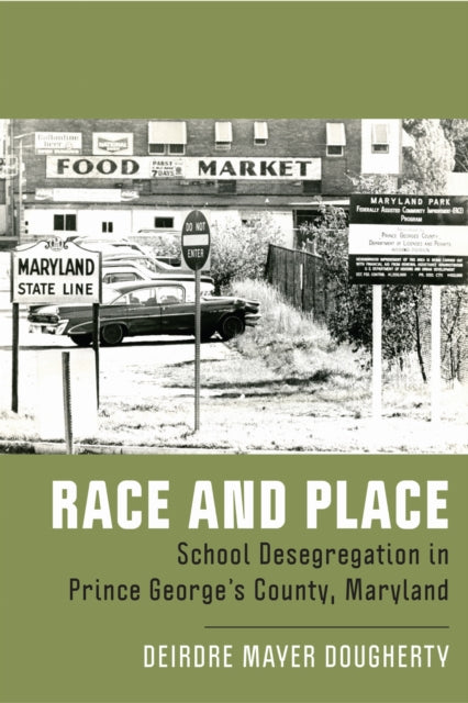 Race and Place  School Desegregation in Prince