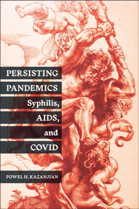 Persisting Pandemics  Syphilis AIDS and COVID