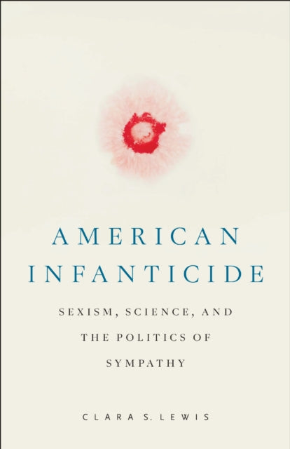 American Infanticide  Sexism Science and the