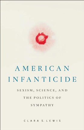 American Infanticide  Sexism Science and the