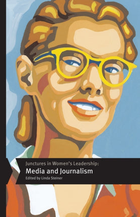 Junctures in Womens Leadership Media and