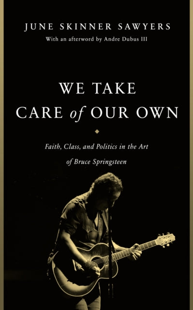 We Take Care of Our Own  Faith Class and Politics