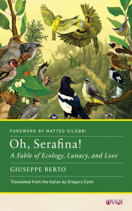 Oh, Serafina!: A Fable of Ecology, Lunacy, and Love