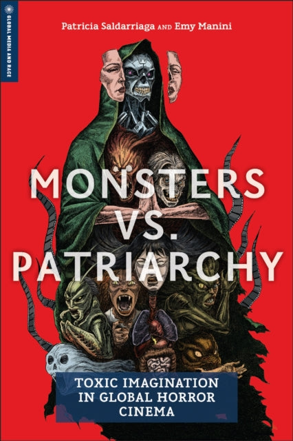 Monsters Vs. Patriarchy  Toxic Imagination in