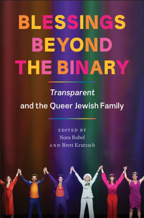 Blessings Beyond the Binary  Transparent and the