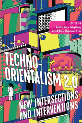 TechnoOrientalism 2.0  New Intersections and