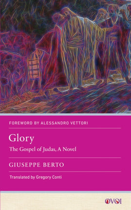 Glory  The Gospel of Judas A Novel