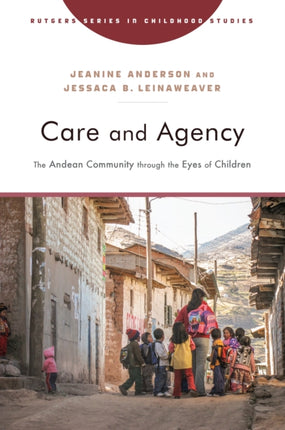 Care and Agency  The Andean Community through the