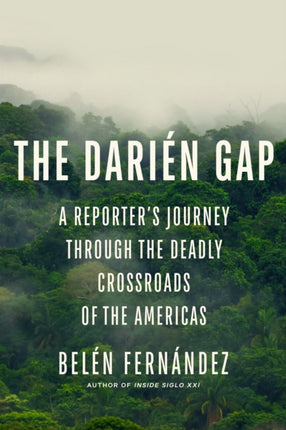 The Dari233n Gap  A Reporters Journey through the
