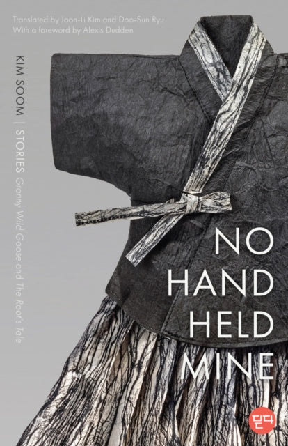 No Hand Held Mine  Stories Granny Wild Goose and The Roots Tale