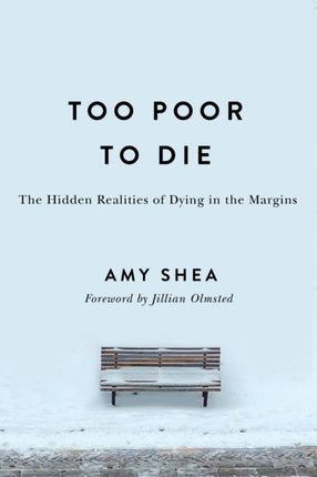 Too Poor to Die  The Hidden Realities of Dying in