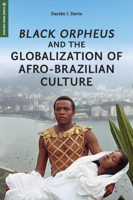 Black Orpheus and the Globalization of AfroBrazilian Culture