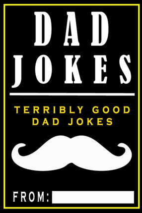 Dad Jokes: Terribly Good Dad Jokes