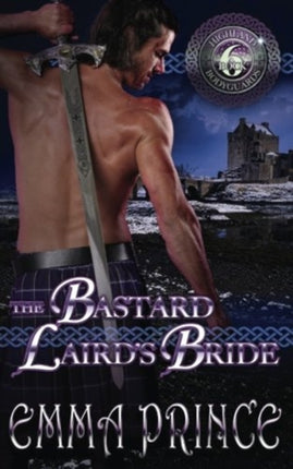 The Bastard Laird's Bride (Highland Bodyguards, Book 6)