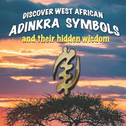 Discover West African Adinkra Symbols and their hidden wisdom: Adinkra symbols originated in Ghana, they reflect common wisdom.