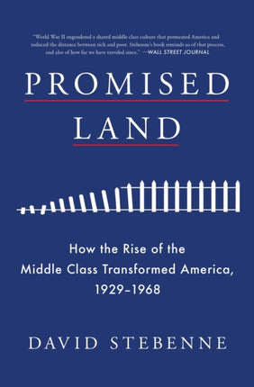 Promised Land: How the Rise of the Middle Class Transformed America, 1929-1968