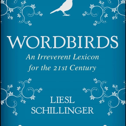 Wordbirds: An Irreverent Lexicon for the 21st