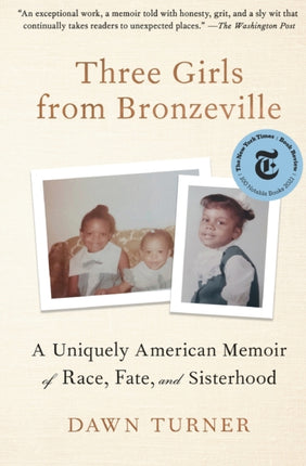 Three Girls from Bronzeville: A Uniquely American Memoir of Race, Fate, and Sisterhood