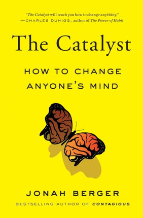 Catalyst: How to Change Anyone's Mind