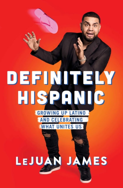 Definitely Hispanic: Growing Up Latino and