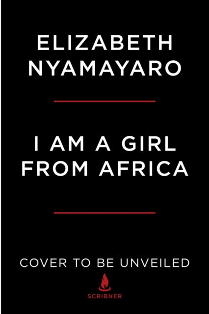 I Am a Girl from Africa: A Memoir of Empowerment, Community, and Hope