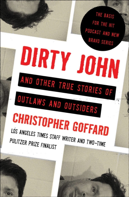 Dirty John and Other True Stories of Outlaws and Outsiders