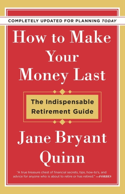 How to Make Your Money Last - Completely Updated
