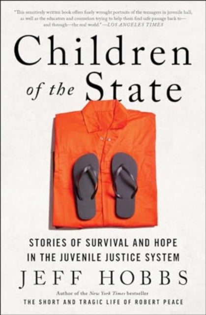 Children of the State: Stories of Survival and Hope in the Juvenile Justice System