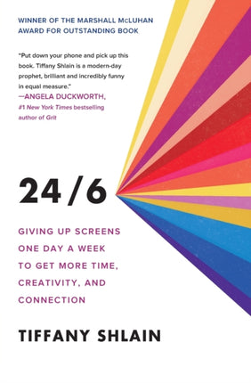 24/6: Giving Up Screens One Day a Week to Get