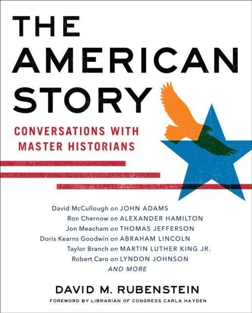 The American Story: Conversations with Master Historians